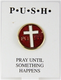 6030305 PUSH Pray Until Something Happens Lapel Pin P.U.S.H. Brooch Tie Tack ...